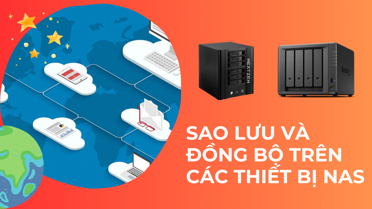 Sao Lưu Và Đồng Bộ: Giải Pháp Bảo Vệ Dữ Liệu Toàn Diện từ Nextzen