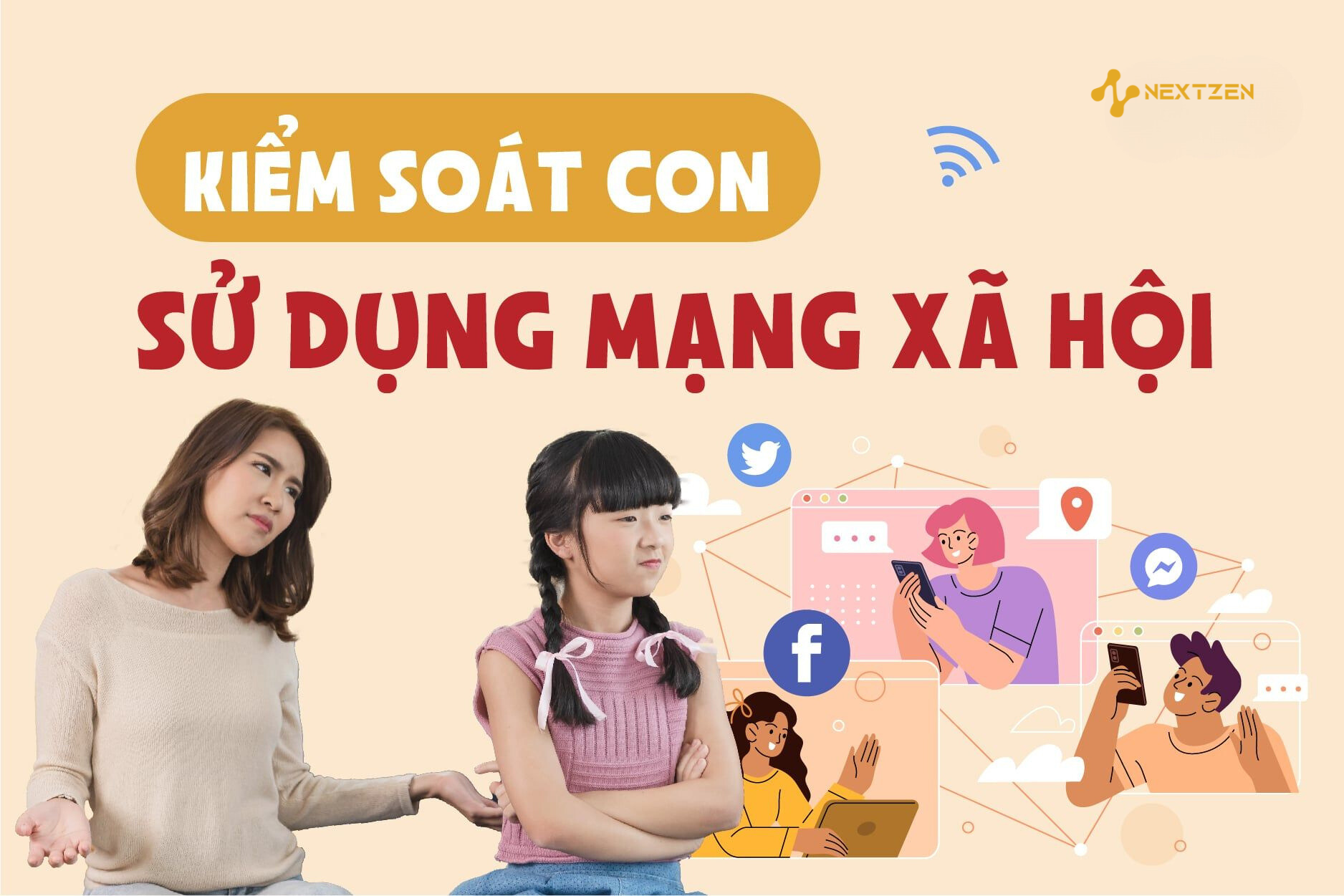 Giải Pháp Quản Lý Con Cái Trên Internet An Toàn Cùng NextZen