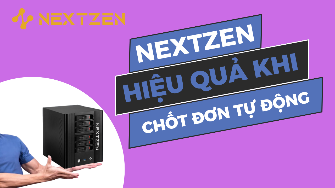 Hiệu Quả Khi Sử Dụng Phần Mềm Bán Hàng NextZen: Giải Pháp Toàn Diện Cho Quản Lý Shop Và Chốt Đơn Tự Động