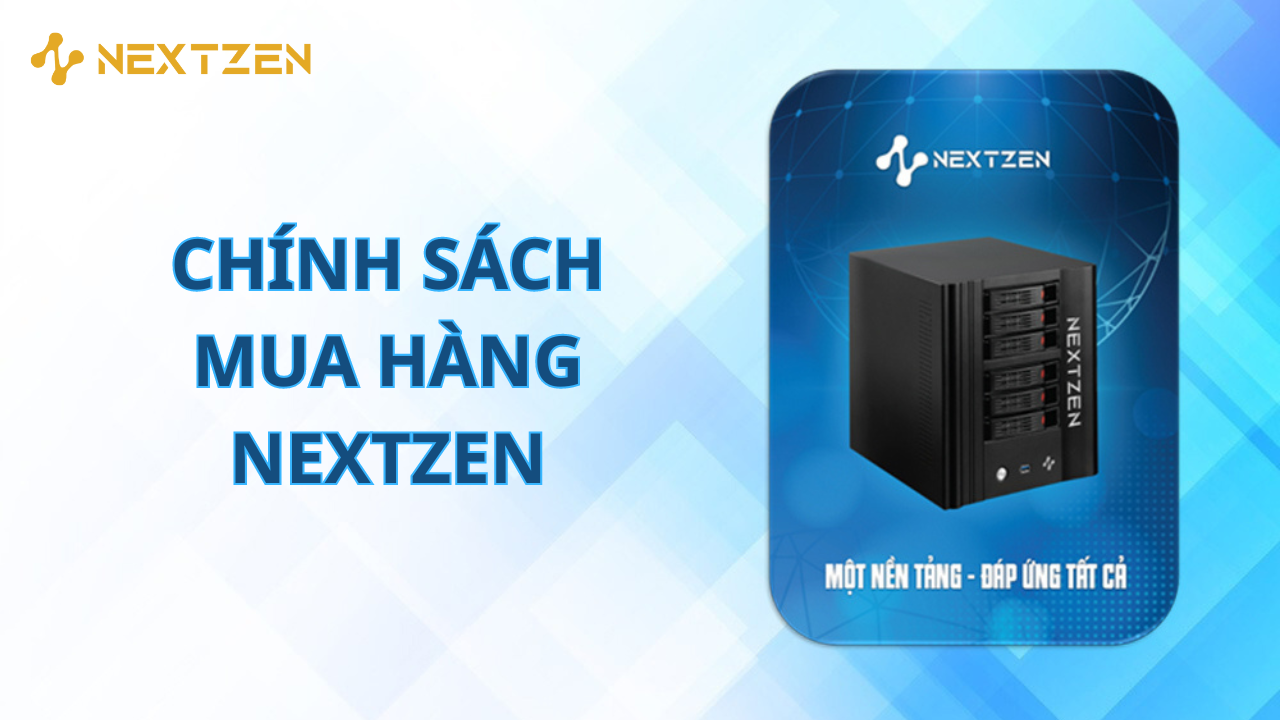 Chính Sách Mua Hàng Toàn Diện của NextZen