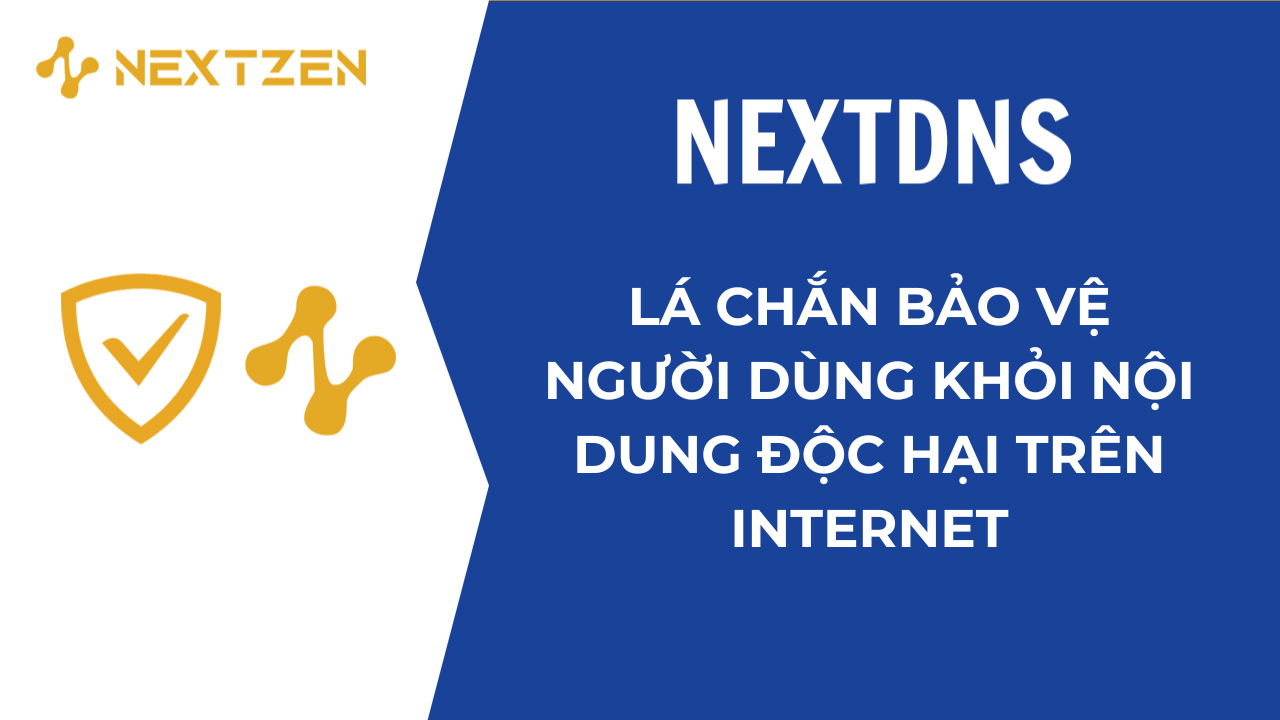 Tính Năng Chặn Quảng Cáo Và Web Đen Của NextDNS Từ NextZen